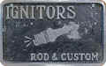 Ignitors Rod & Custom