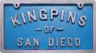 Kingpins - San Diego