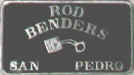 Rod Benders - San Pedro