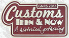CustomsThen & Now - GNRS 2011