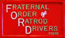 Fraternal Order of Ratrod Drivers