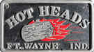 Hot Heads - Ft Wayne, IN