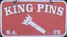 King Pins - S.A., TX