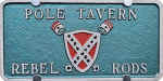 Pole Tavern Rebel Rods