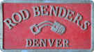 Rod Benders - Denver