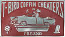 T-Bird Coffin Cheaters