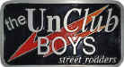 The UnClub Boys Street Rodders