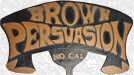 Brown Persuasion