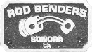 Rod Benders - Sonora, CA